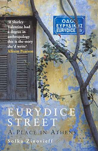 Sofka Zinovieff - Eurydice Street: A Place in Athens Girls Who Travel | Best Books About Greece