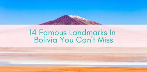 Her Adventures | Famous Landmarks in Bolivia