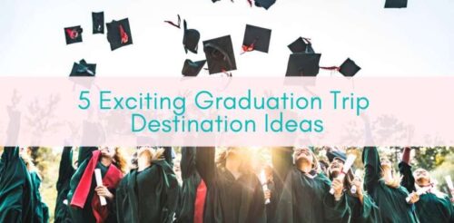 Girls Who Travel | 5 Exciting Graduation Trip Destination Ideas