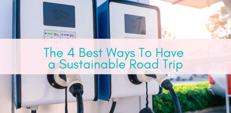 Girls Who Travel | The Best Ways To Have a Sustainable Road Trip