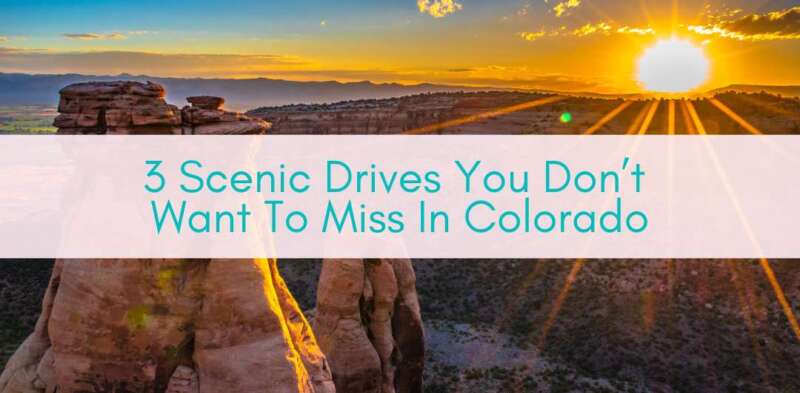 Girls Who Travel | 3 Scenic Drives You Don’t Want To Miss In Colorado