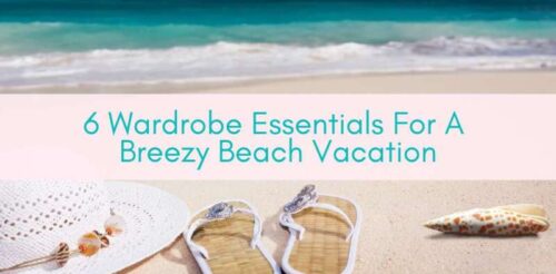 Girls Who Travel | 6 Wardrobe Essentials for a Breezy Beach Vacation