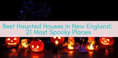 Girls Who Travel | Best Haunted Houses In New England: 21 Most Spooky Places