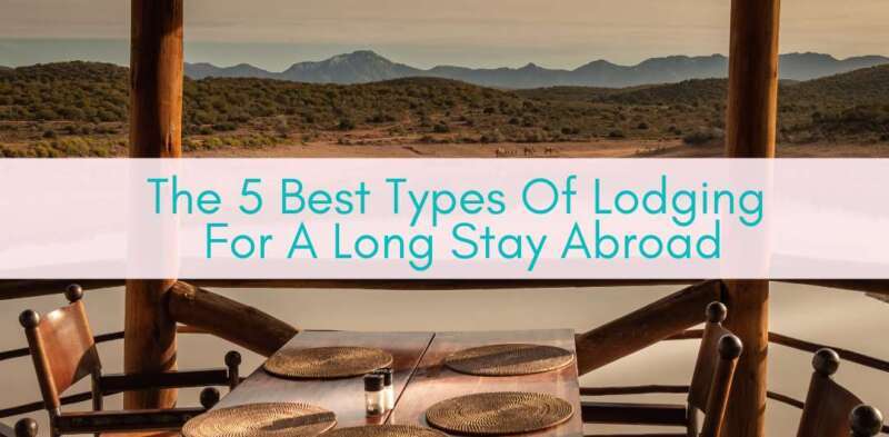 Girls Who Travel | The 5 Best Types of Lodging for a Long Stay Abroad