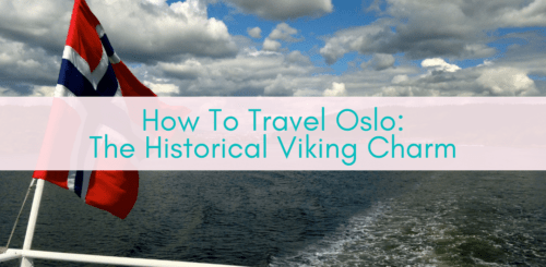 Girls Who Travel | How to Travel Oslo