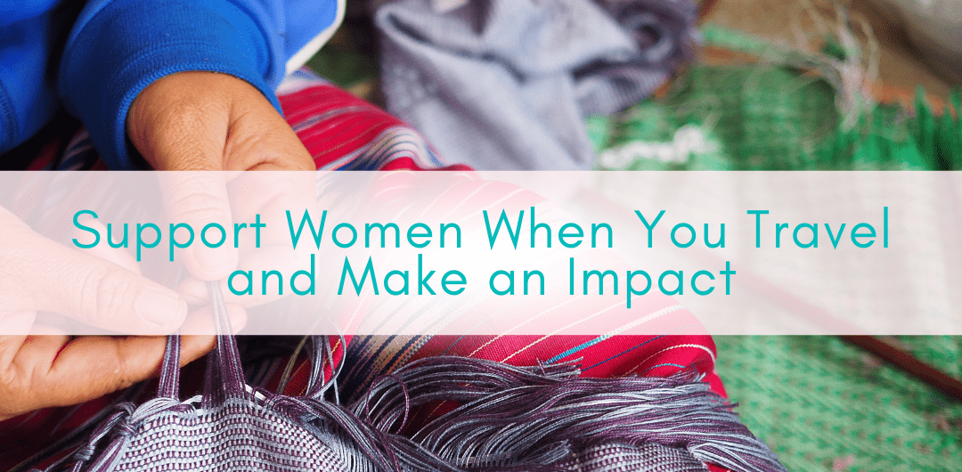 Girls Who Travel | Support Women When You Travel