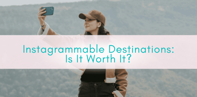 Girls Who Travel | Instagrammable Destinations